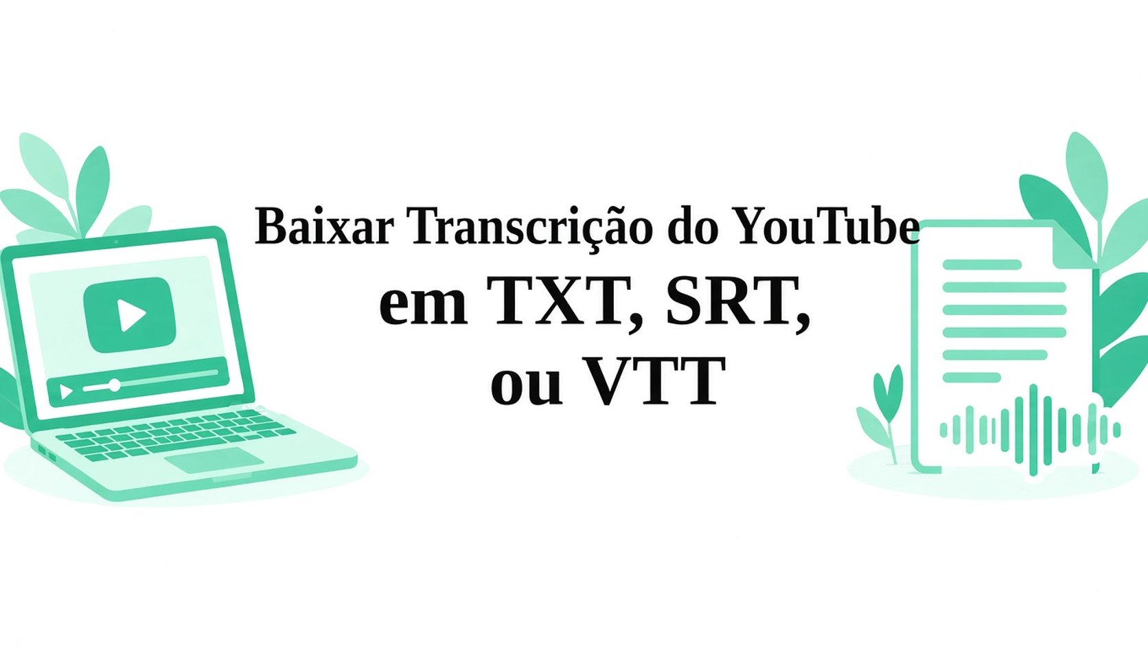 Transcrever vídeo do YouTube: TXT, SRT ou VTT