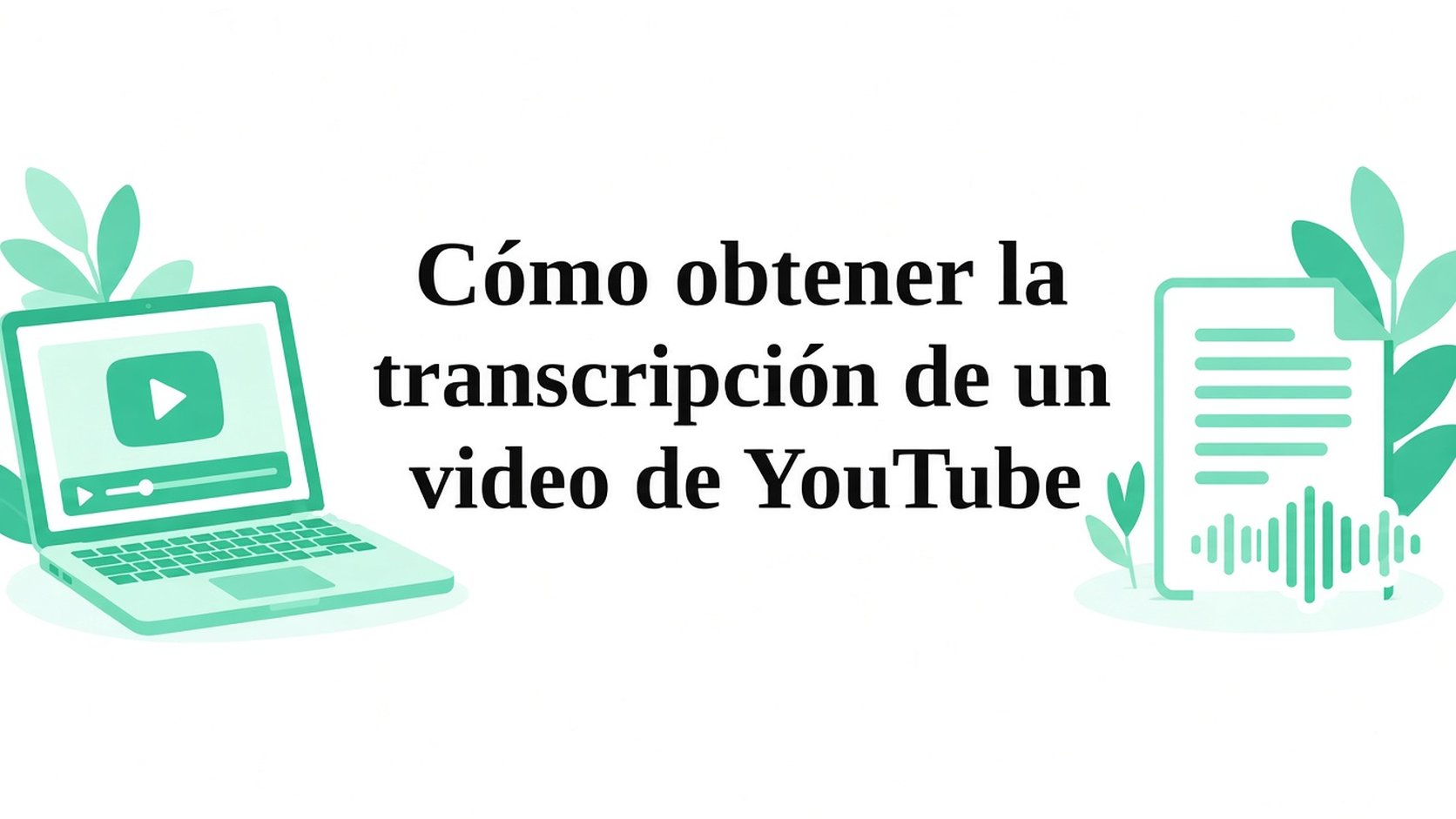 Cómo transcribir YouTube: sacar la transcripción de un vídeo
