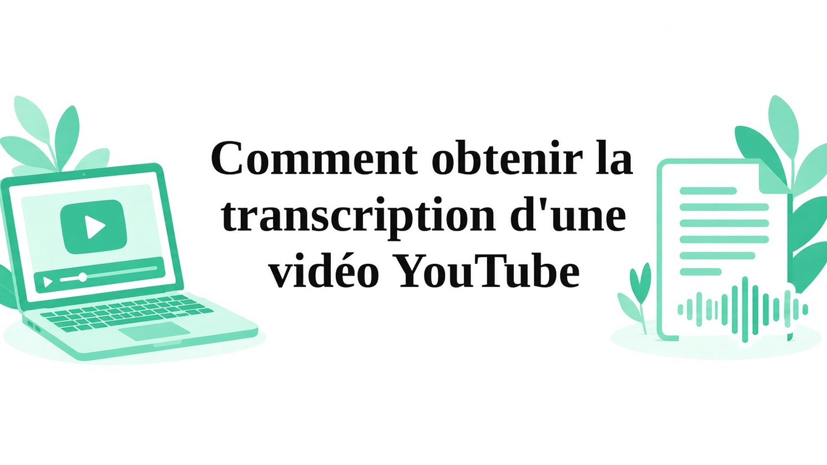 Transcription YouTube : comment obtenir celle d'une vidéo