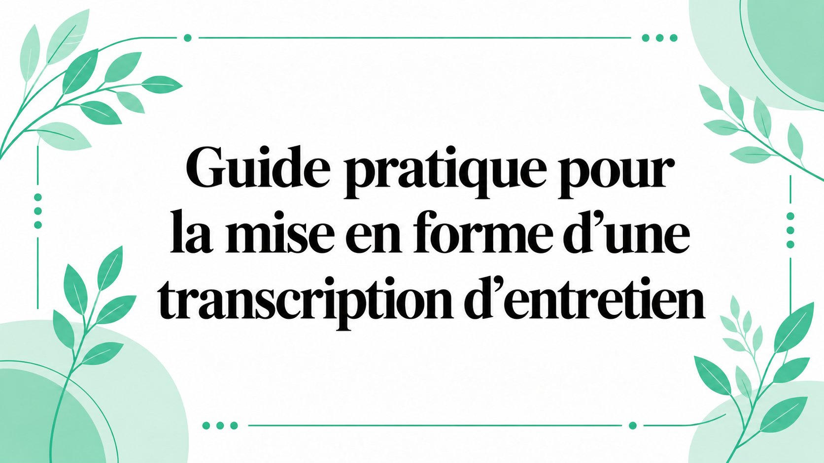 Mise en page d'une transcription d'interview : guide pratique de formatage