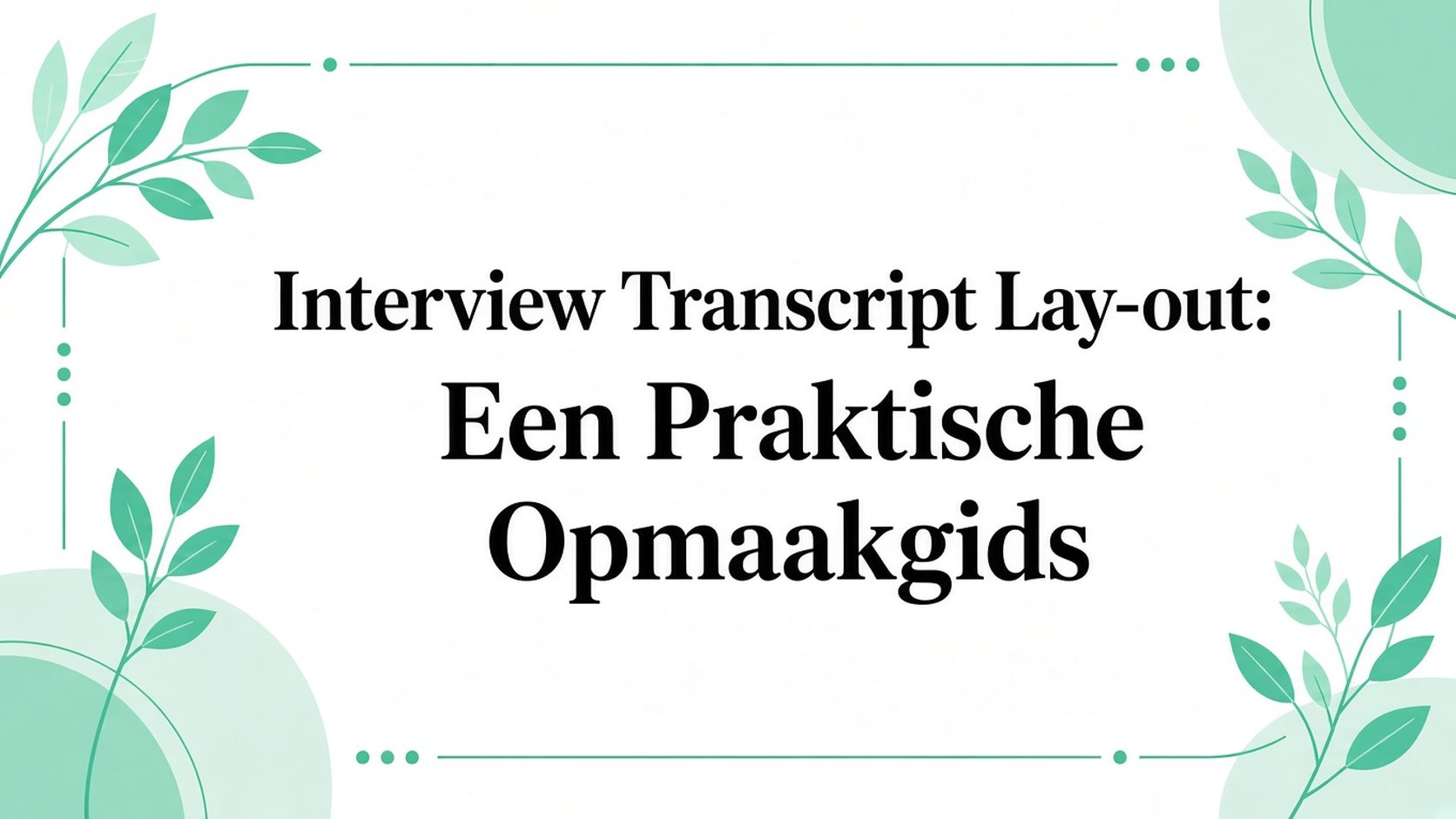 Interview transcript opmaken: praktische opmaakgids