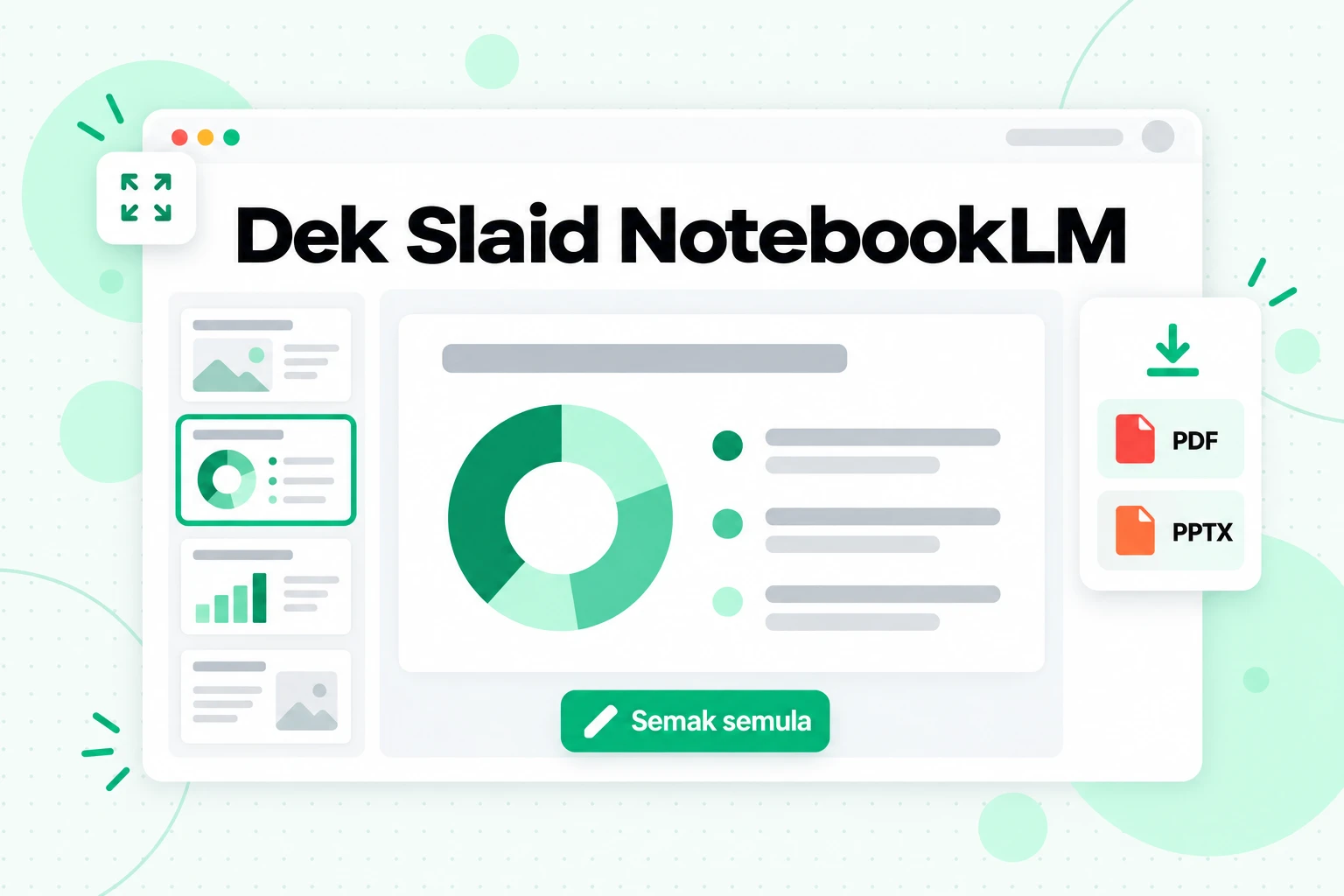 Dek Slaid NotebookLM: slaid yang dijana daripada sumber anda, disemak semula satu demi satu dan dimuat turun sebagai PDF atau PPTX