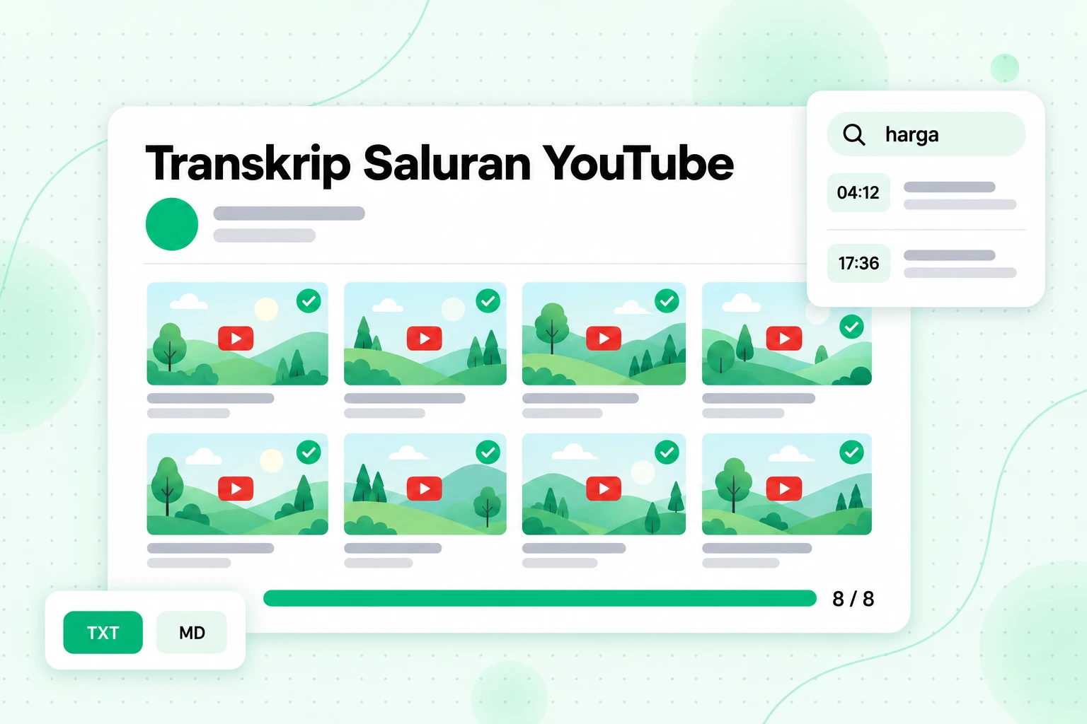 Set transkrip saluran YouTube: lapan muat naik ditranskripsikan, boleh dicari mengikut kata kunci dengan cap masa, dan dieksport sebagai TXT atau MD untuk NotebookLM