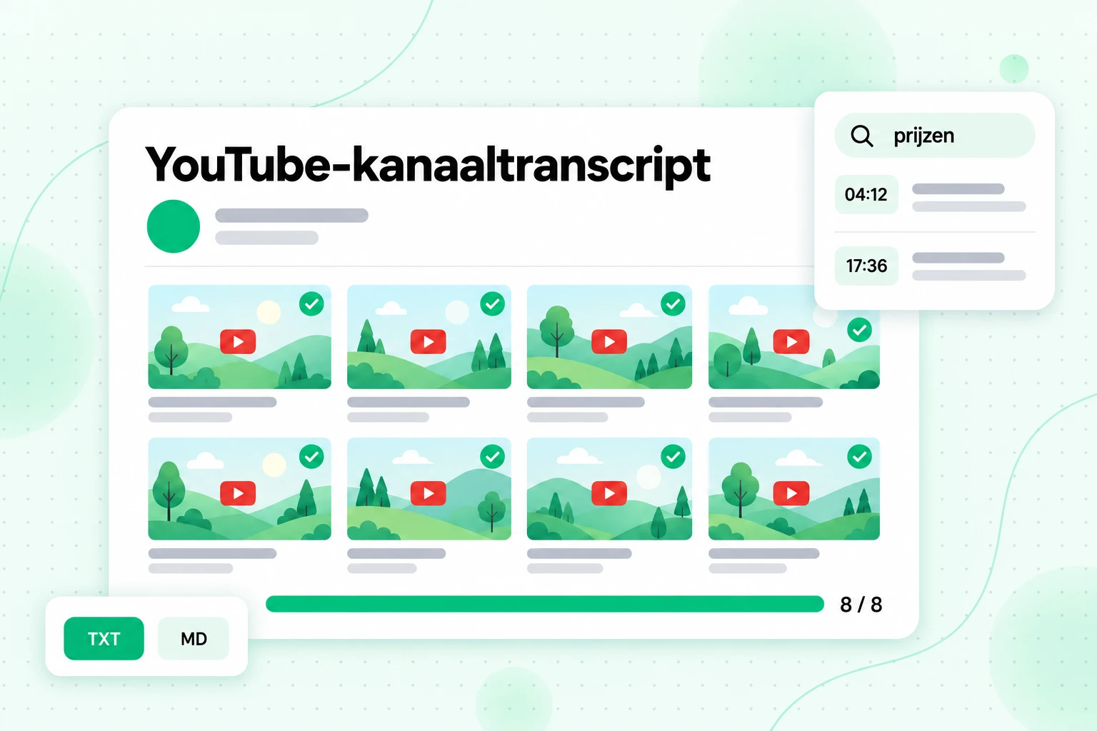 Transcriptset van een YouTube-kanaal: acht uploads getranscribeerd, doorzoekbaar op trefwoord met tijdstempels en geƫxporteerd als TXT of MD voor NotebookLM