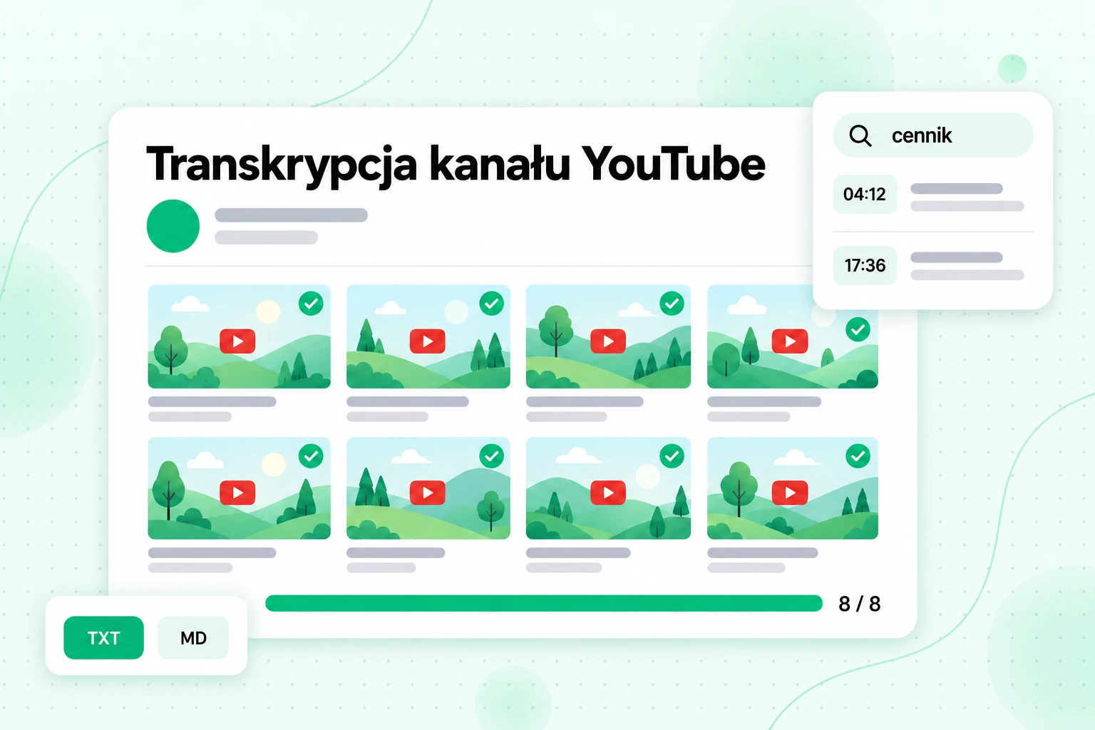 Zestaw transkrypcji kanału YouTube: osiem przesłanych filmów poddanych transkrypcji, możliwych do przeszukiwania według słów kluczowych z oznaczeniami czasu i eksportowanych jako TXT lub MD