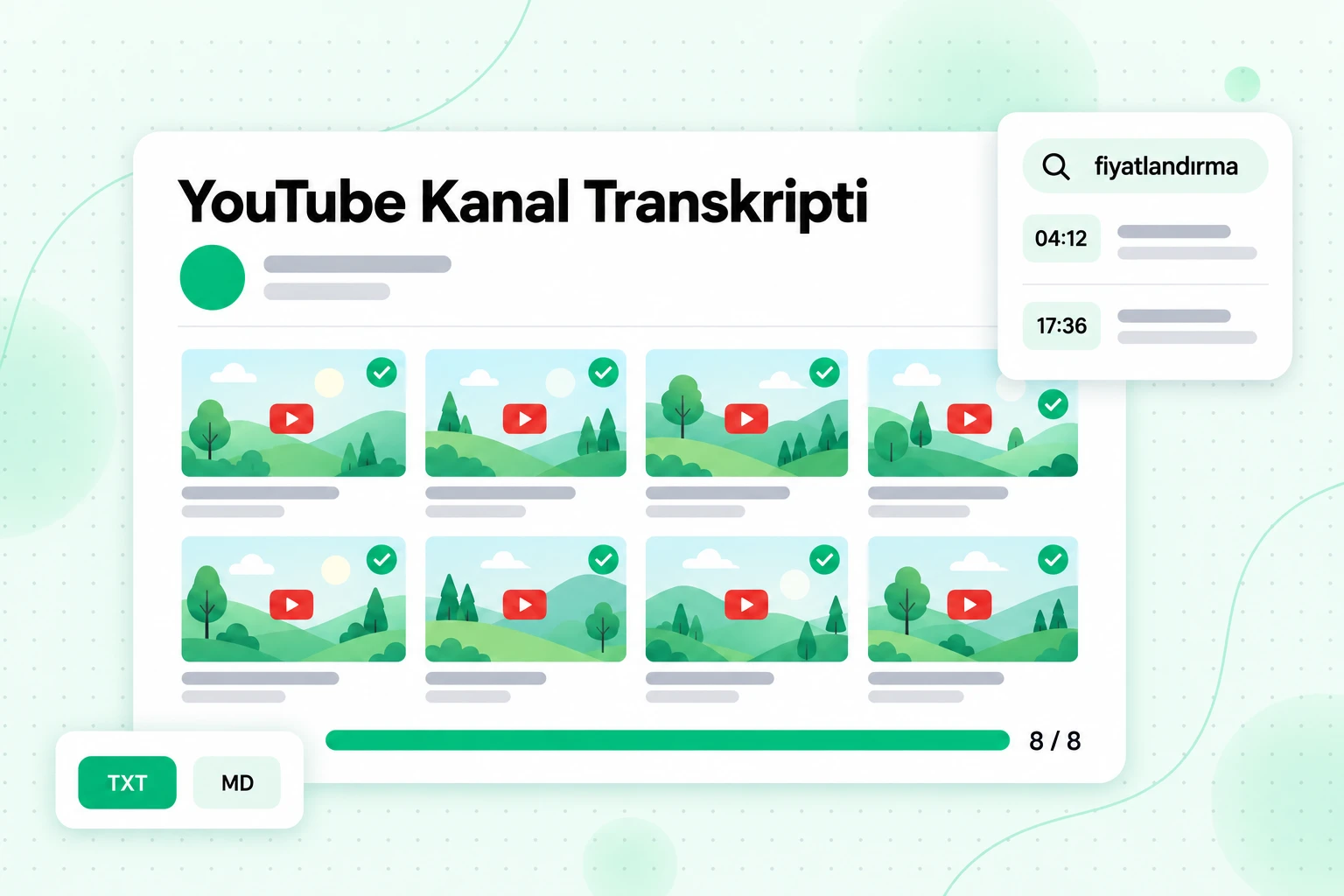 YouTube kanal transkript seti: sekiz yükleme transkribe edildi, zaman damgalarıyla anahtar kelimeye göre aranabilir ve NotebookLM için TXT veya MD olarak dışa aktarılabilir