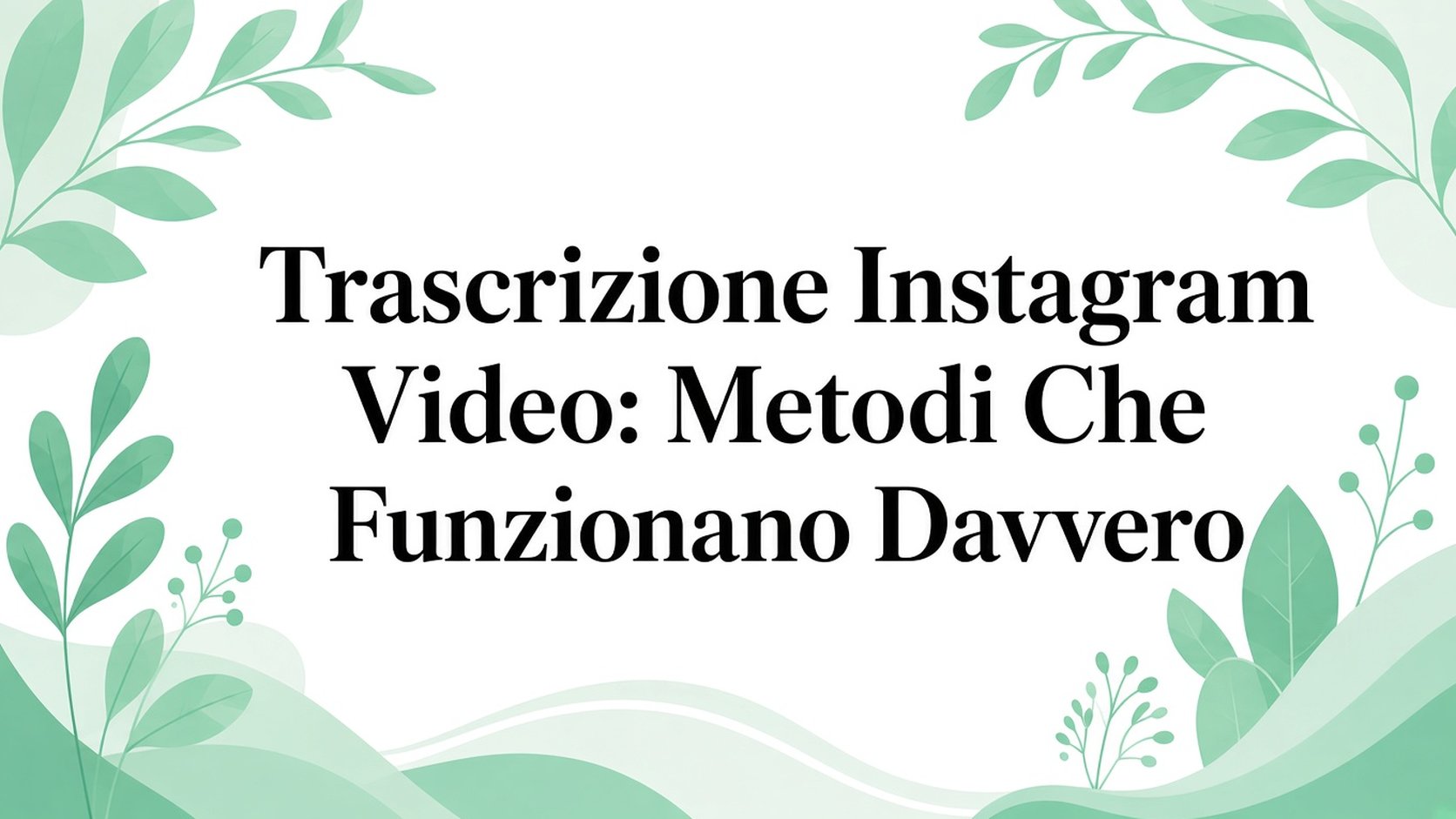 Trascrizione del video Instagram: metodi che funzionano davvero