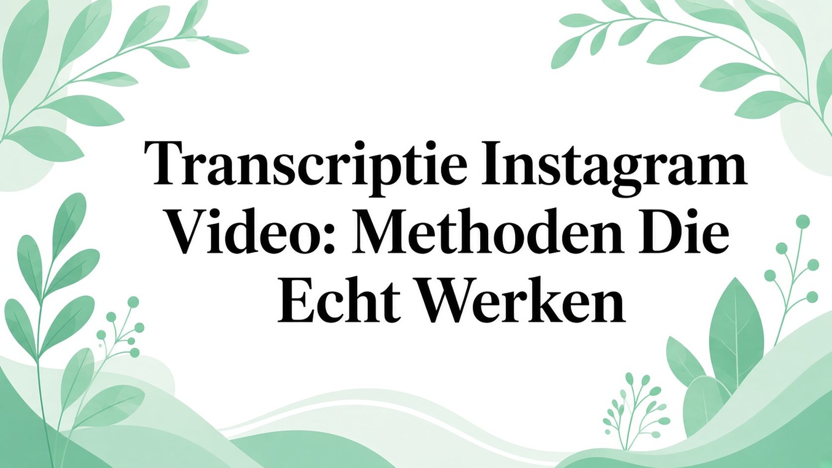 Instagram transcript generator: methodes die echt werken