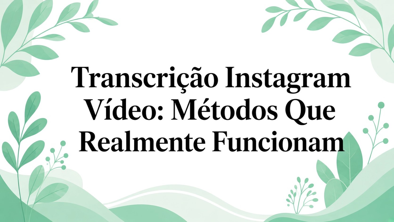 Transcrição de vídeo do Instagram: métodos que realmente funcionam