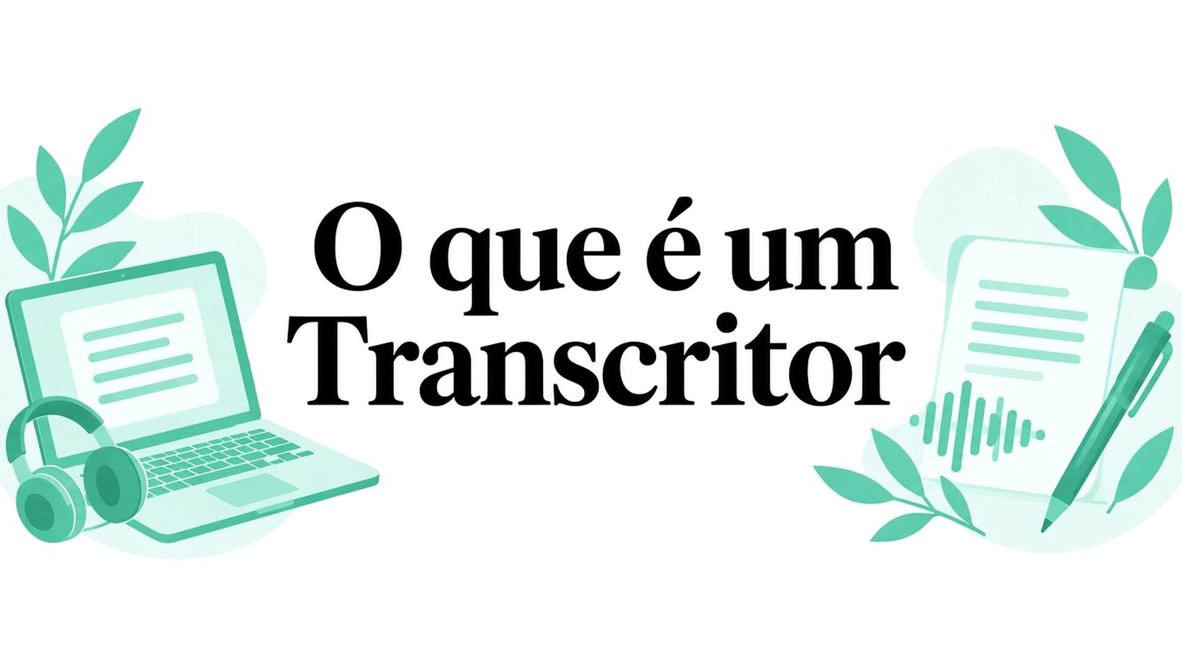 O que é um Transcriber