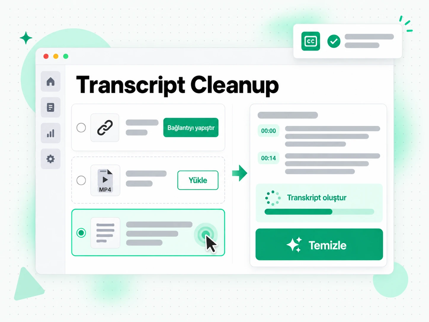 Transcript Cleanup: transkript temizlemeyi başlatmak için bağlantı yapıştırma veya dosya yükleme